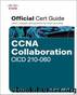 CCNA Collaboration CICD 210-060 Official Cert Guide by Valentine Michael