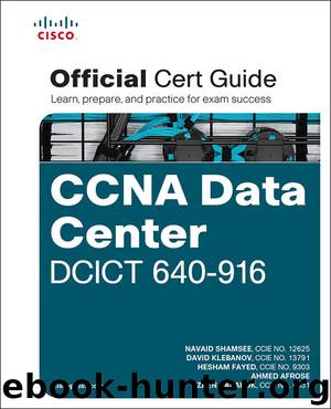 CCNA Data Center DCICT 640-916 Official Cert Guide (Certification Guide) by Navaid Shamsee & David Klebanov & Hesham Fayed & Ahmed Afrose & Ozden Karakok