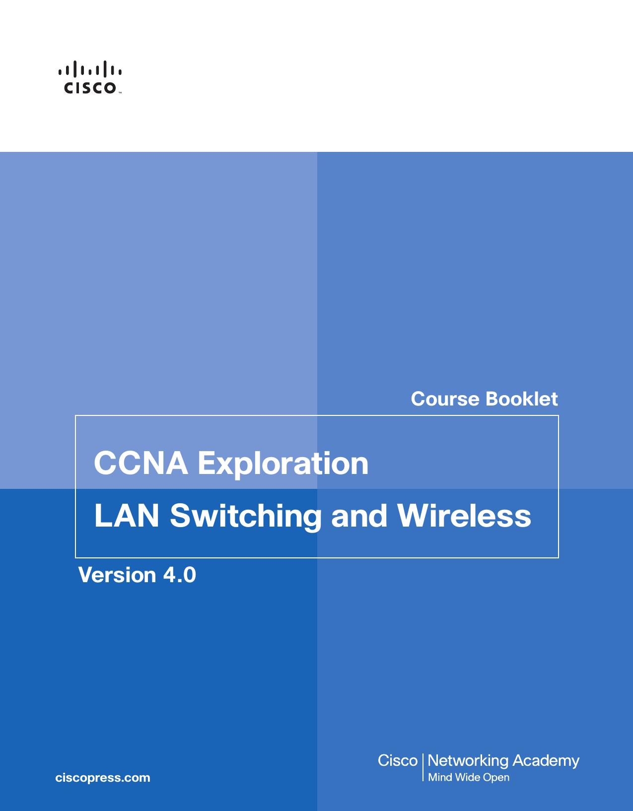 CCNA Exploration Course Booklet: LAN Switching and Wireless, Version 4.0: by Cisco Networking Academy