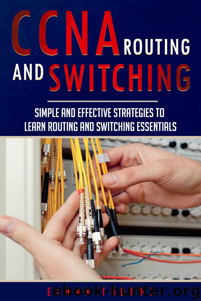 CCNA: Simple and Effective Strategies to Learn Routing and Switching Essentials by Thorpe Ethan