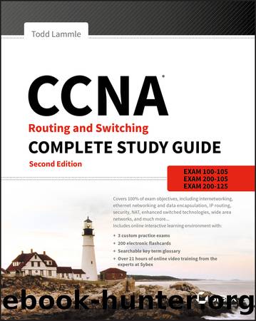 CCNAÂ® Routing and Switching Complete Study Guide by Todd Lammle
