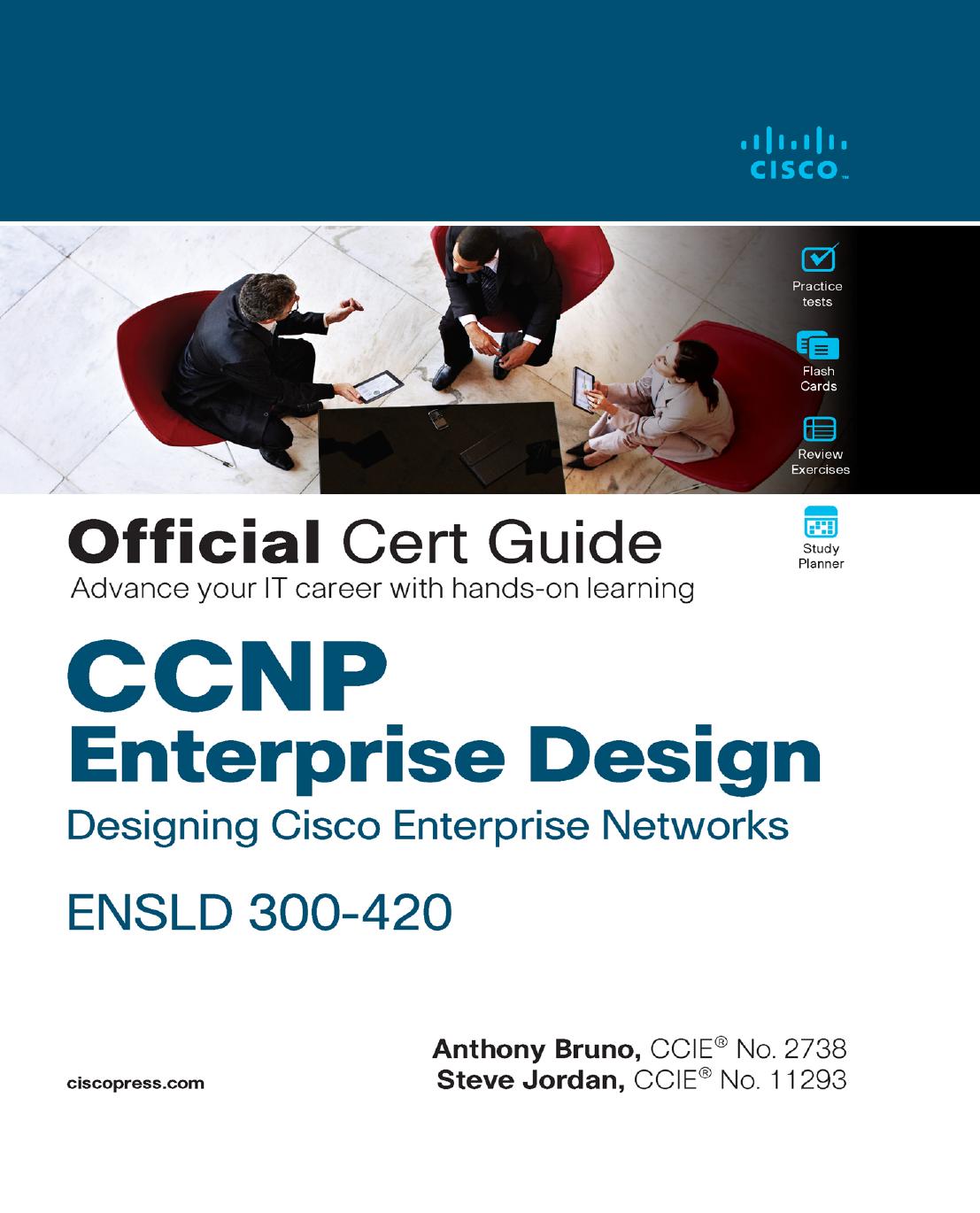 CCNP Enterprise Design ENSLD 300-420: Official Cert Guide: Designing Cisco Enterprise Networks by Anthony Bruno and Steve Jordan