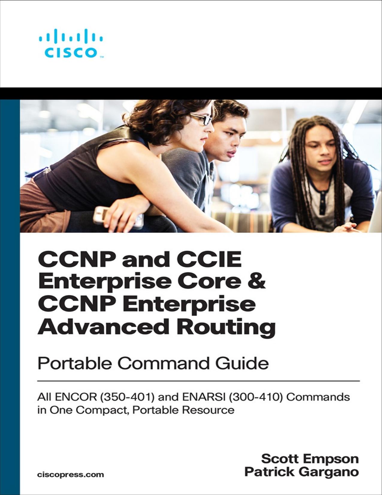 CCNP and CCIE Enterprise Core & CCNP Enterprise Advanced Routing Portable Command Guide by Zamzar