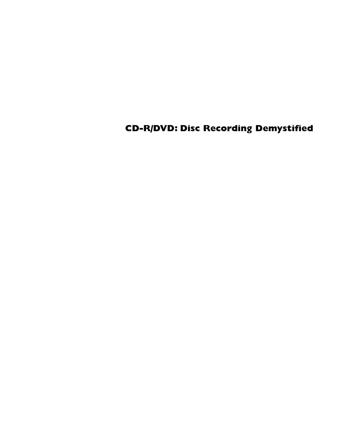 CD-R/DVD Disc Recording Demystified by Lee Purcell