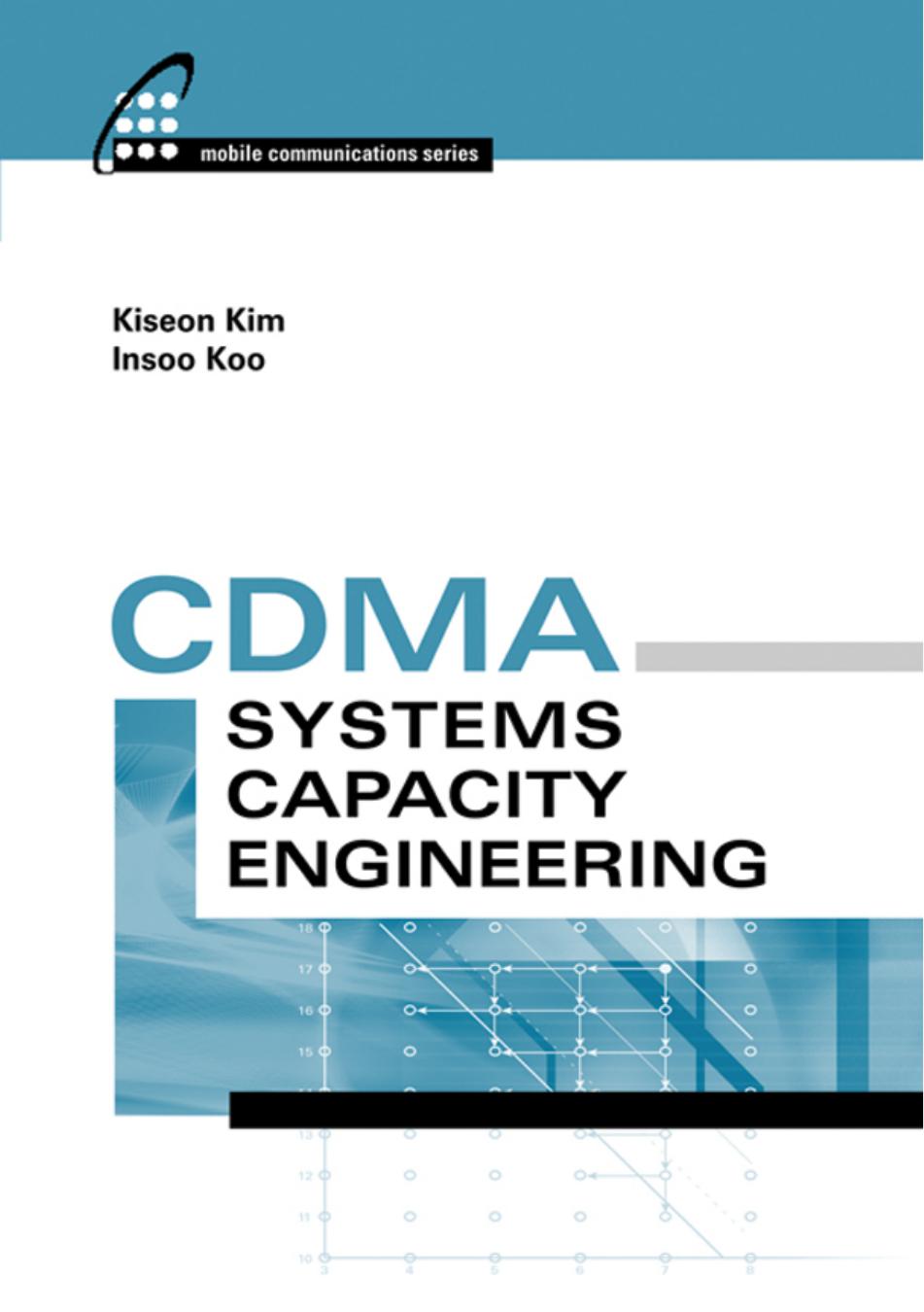 CDMA Systems Capacity EngineeringArtech House Mobile Communications Series by Unknown