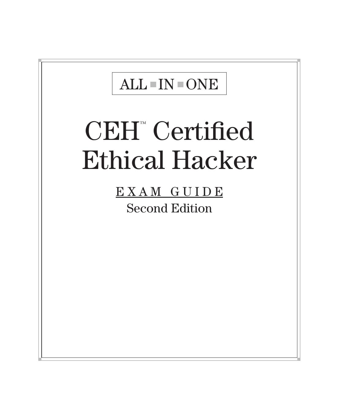 CEH Certified Ethical Hacker Exam Guide 2nd Edition All-in-One by Unknown