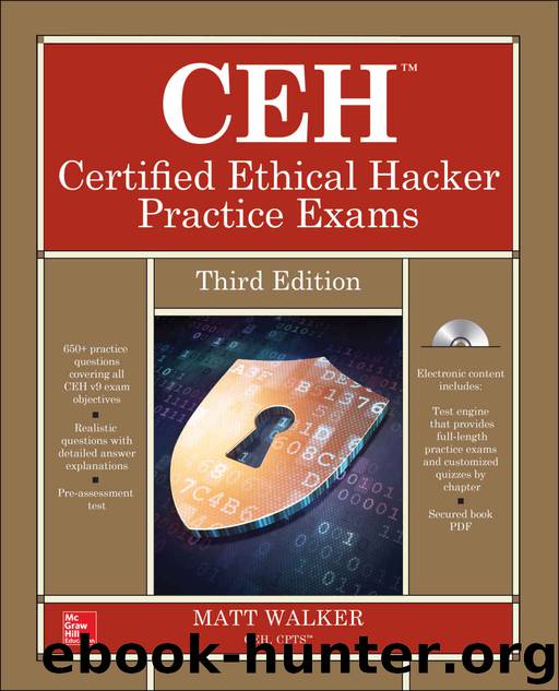 CEH Certified Ethical Hacker Practice Exams, Third Edition (All-In-One) by Walker Matt