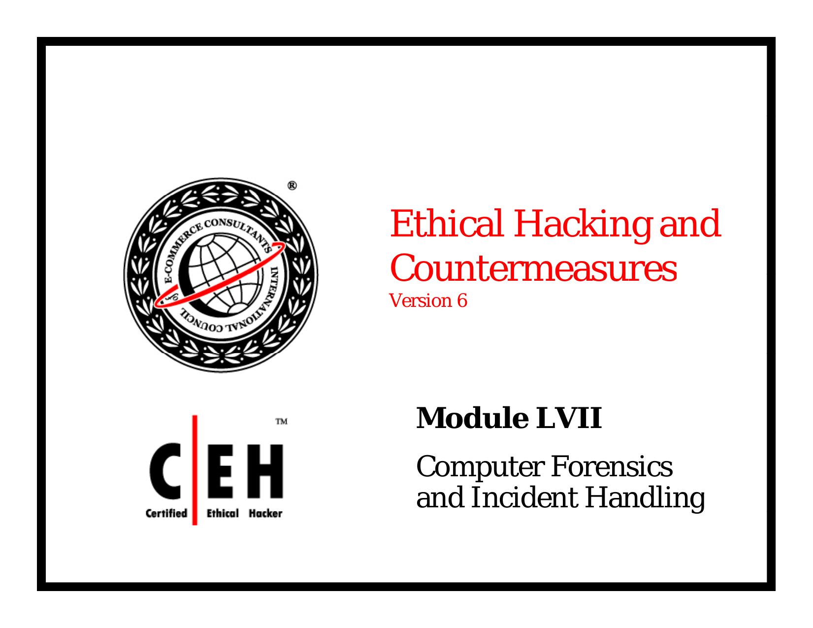 CEHv6 Module 57 Computer Forensics and Incident Handling by Administrator