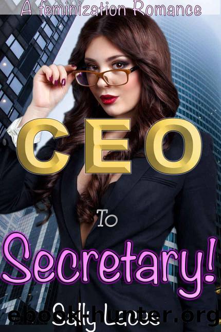 CEO to Secretary: Feminization, Crossdressing by Laces Sally