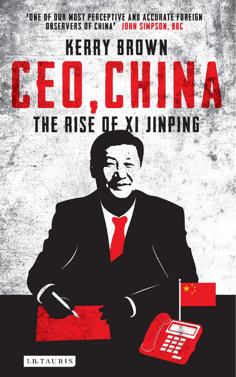 CEO, China: The Rise of Xi Jinping by Kerry Brown