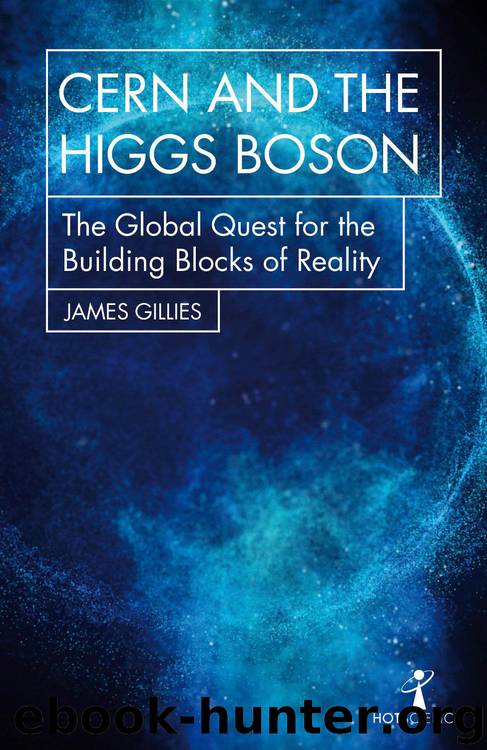 CERN and the Higgs Boson by James Gillies