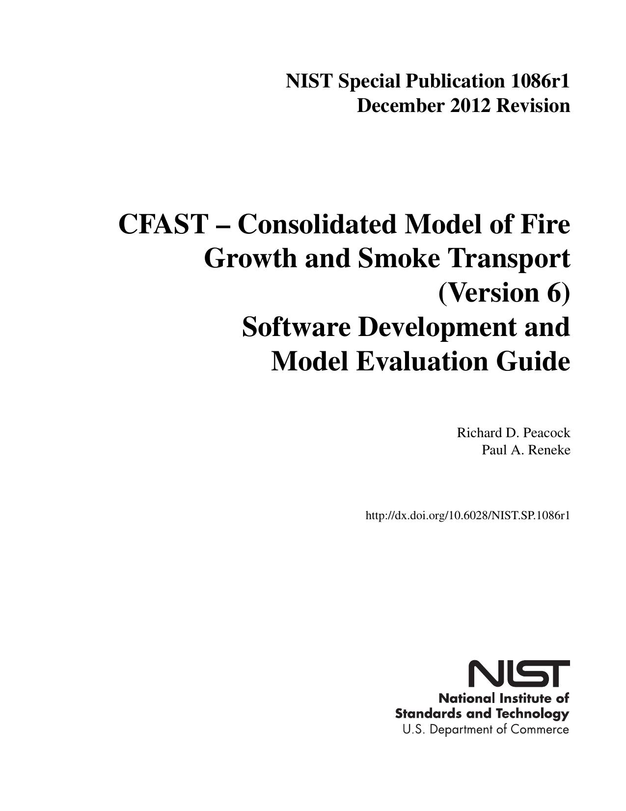 CFAST â Consolidated Model of Fire Growth and Smoke Transport (Version 6) Software Development and Model Evaluation Guide by Richard D. Peacock Paul A. Reneke