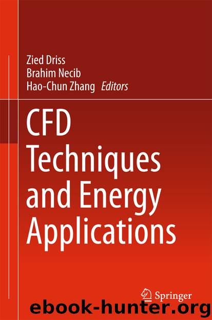 CFD Techniques and Energy Applications by Zied Driss Brahim Necib & Hao-Chun Zhang