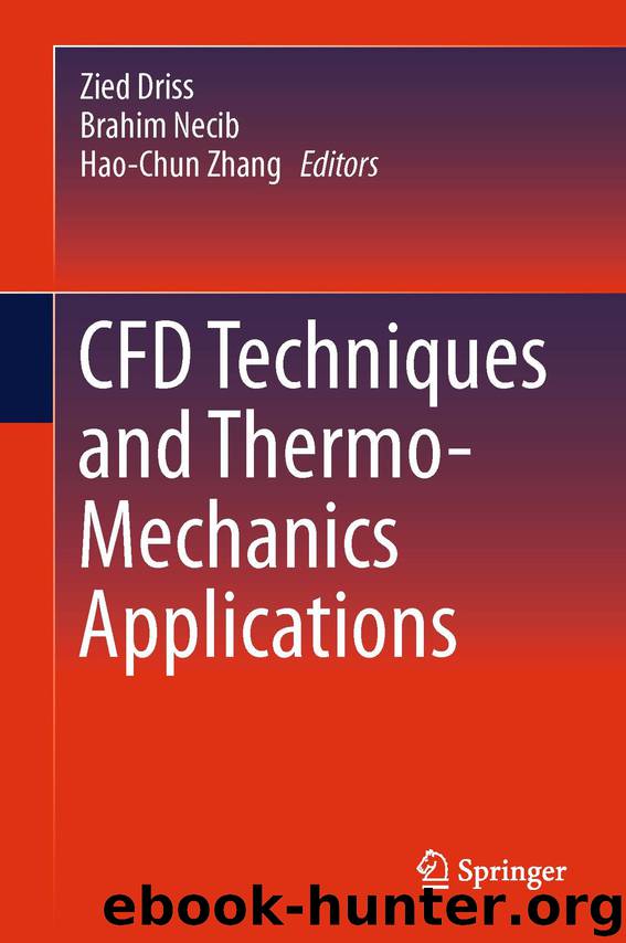CFD Techniques and Thermo-Mechanics Applications by Zied Driss Brahim Necib & Hao-Chun Zhang