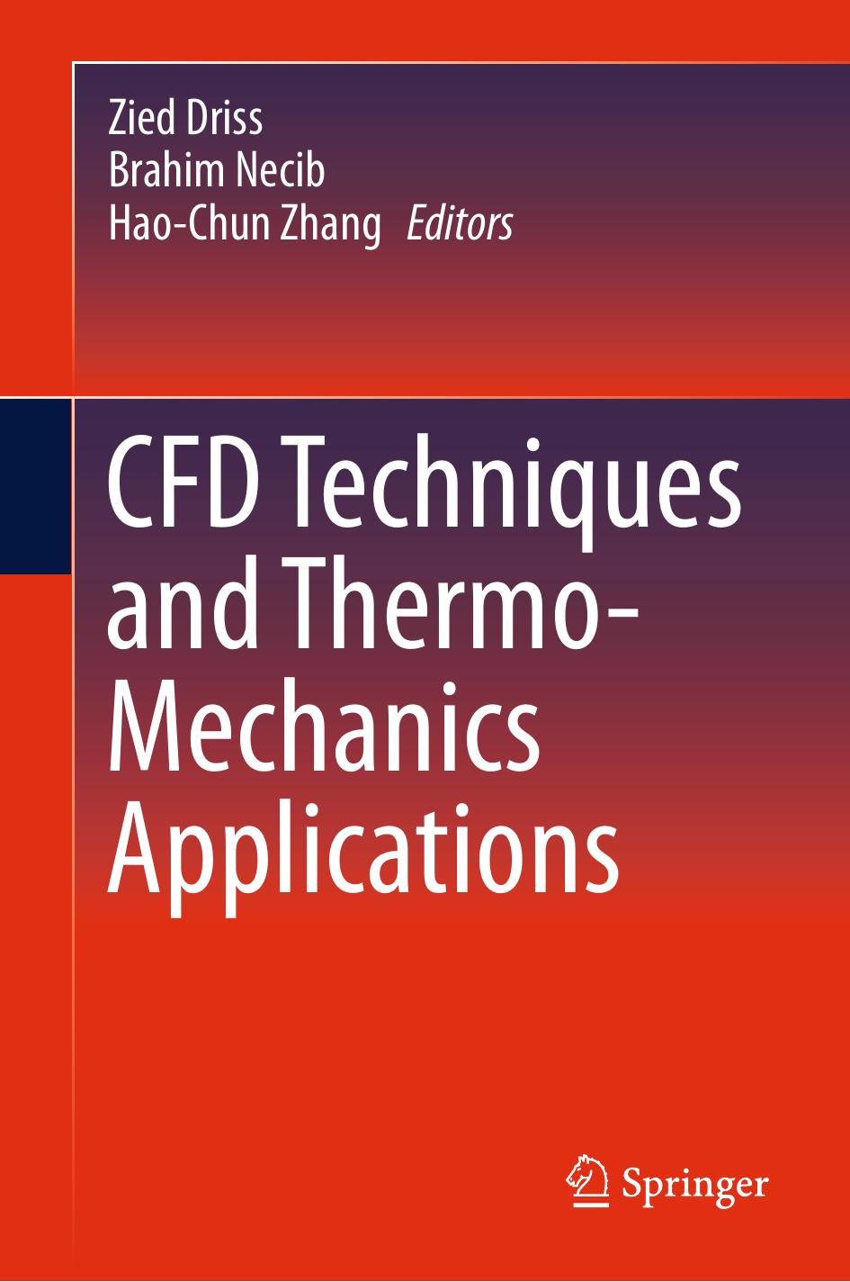 CFD Techniques and Thermo-Mechanics Applications by Zied Driss Brahim Necib Hao-Chun Zhang (eds.)