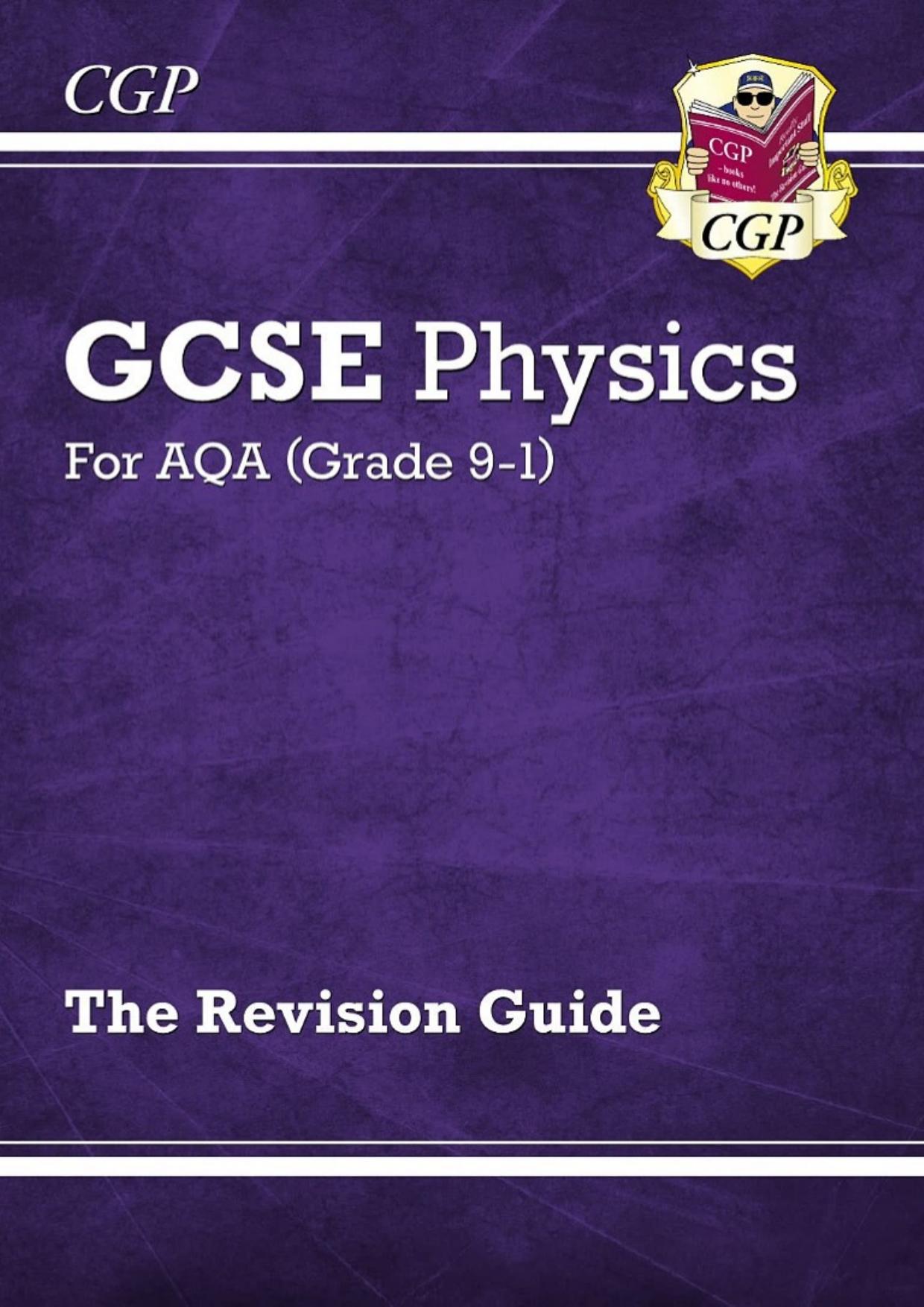 CGP GSCE Physics AQA Revision Guide 17/06/2018 by CGP