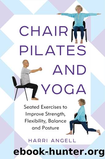 CHAIR PILATES AND YOGA by Harri Angell