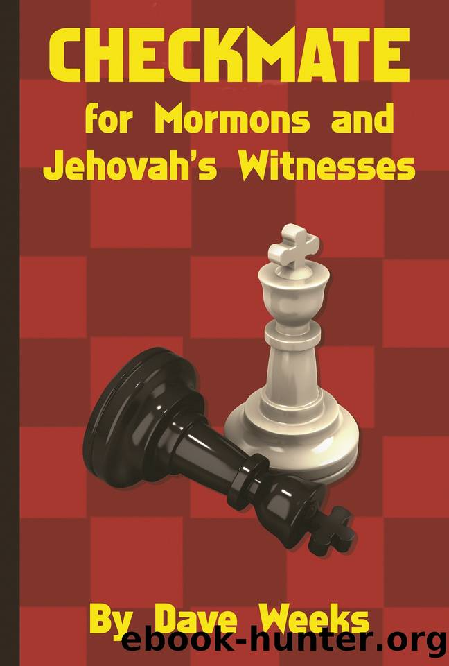 CHECKMATE for Mormons and Jehovah's Witnesses by Weeks Dave