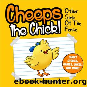 CHEEPS THE CHICK: Short Story, Games, Jokes and More! by Arnie Lightning