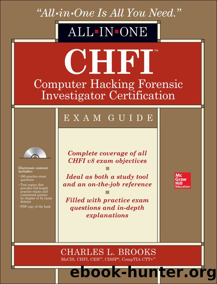 CHFI Computer Hacking Forensic Investigator Certification All-in-One Exam Guide by Charles L. Brooks