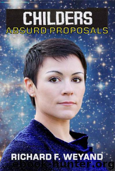 CHILDERS_Absurd Proposals by Richard F. Weyand