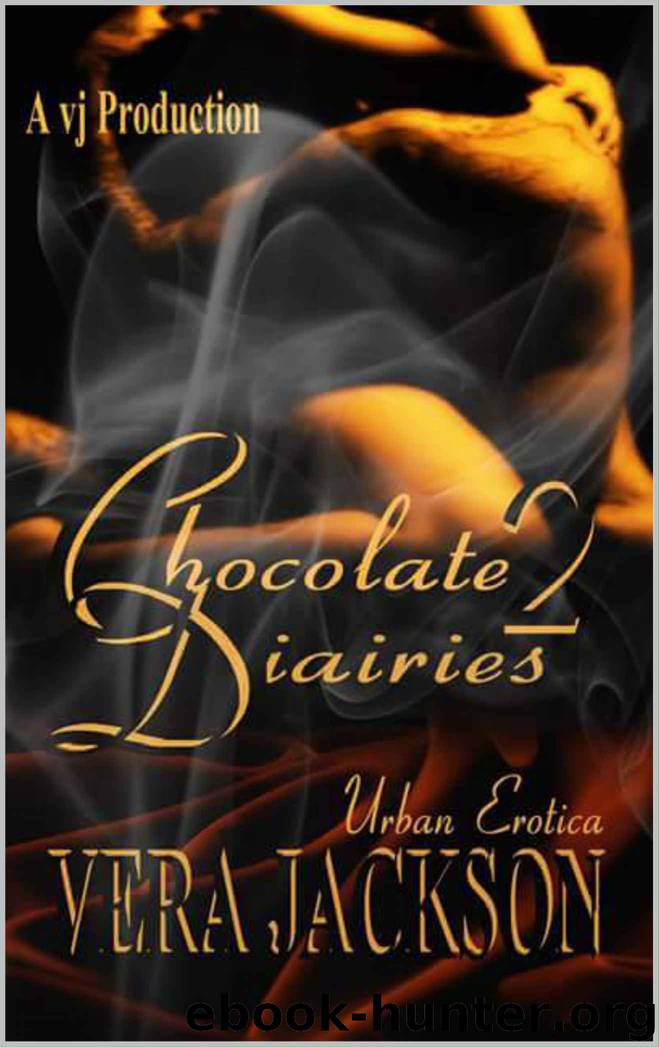CHOCOLATE DIARIES 2 by Vera Jackson