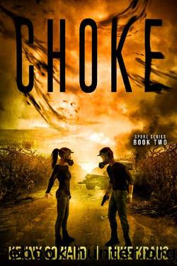 CHOKE: Book 2 of the Spore Series: (A Thrilling Post-Apocalyptic Survival Thriller) by Kenny Soward & Mike Kraus