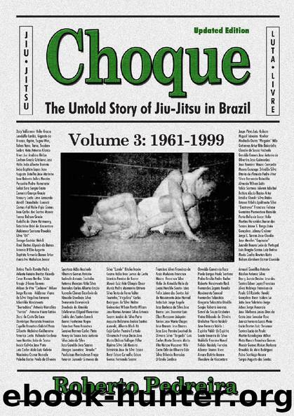 CHOQUE: The Untold Story of Jiu-Jitsu in Brazil (Jiu-Jitsu in Brazil, 1856-1999 Book 3) by Pedreira Roberto