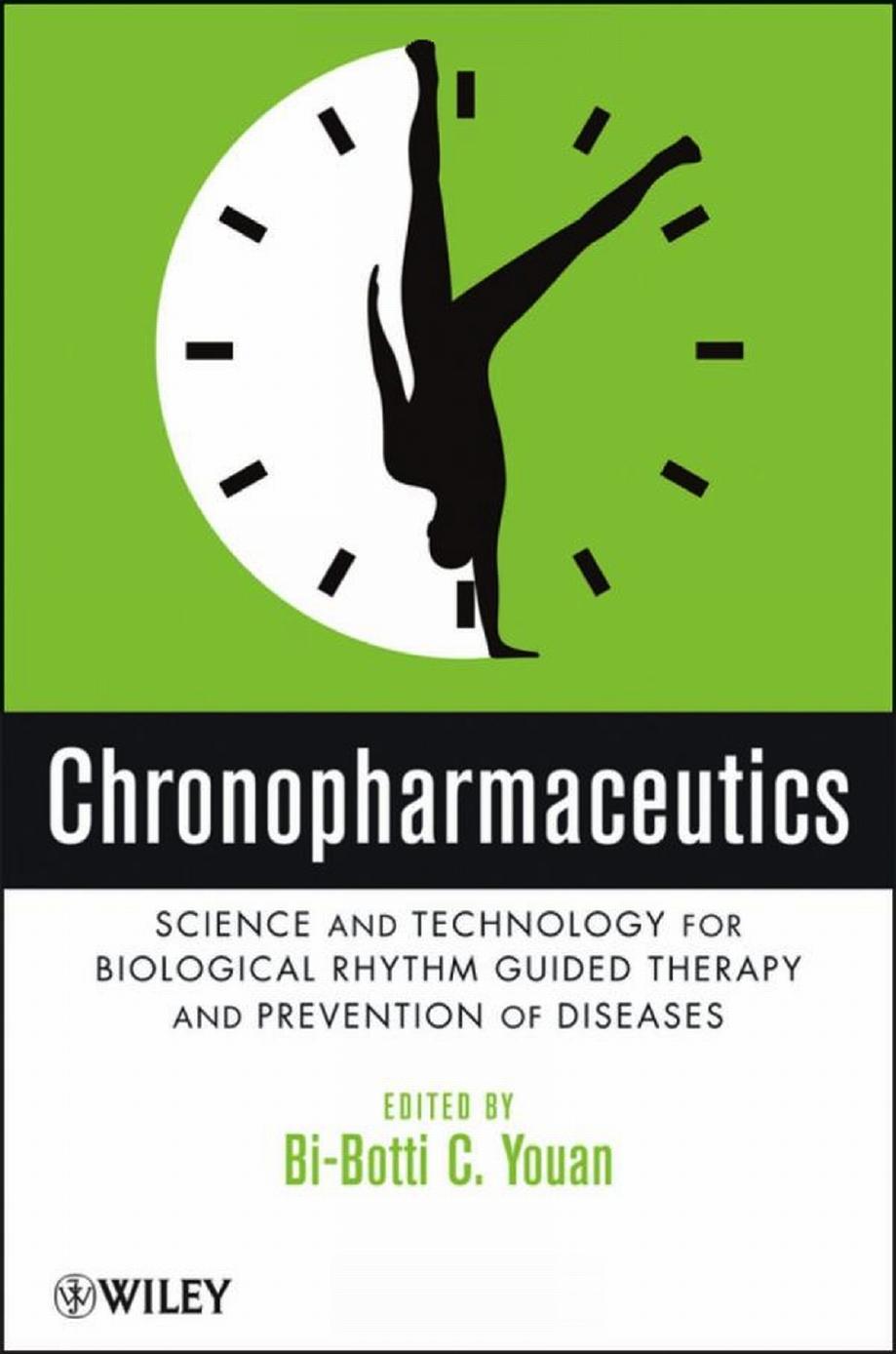 CHRONOPHARMACEUTICS - Science and Technology for Biological Rhythm-Guided Therapy and Prevention of Diseases by Science & Technology for Biological Rhythm-Guided Therapy & Prevention of