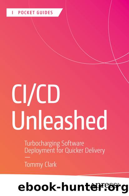CICD Unleashed by Tommy Clark