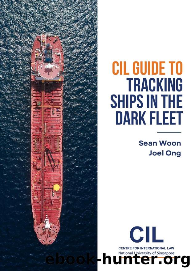 CIL Guide to Tracking Ships in the Dark Fleet by Sean Woon and Joel Ong