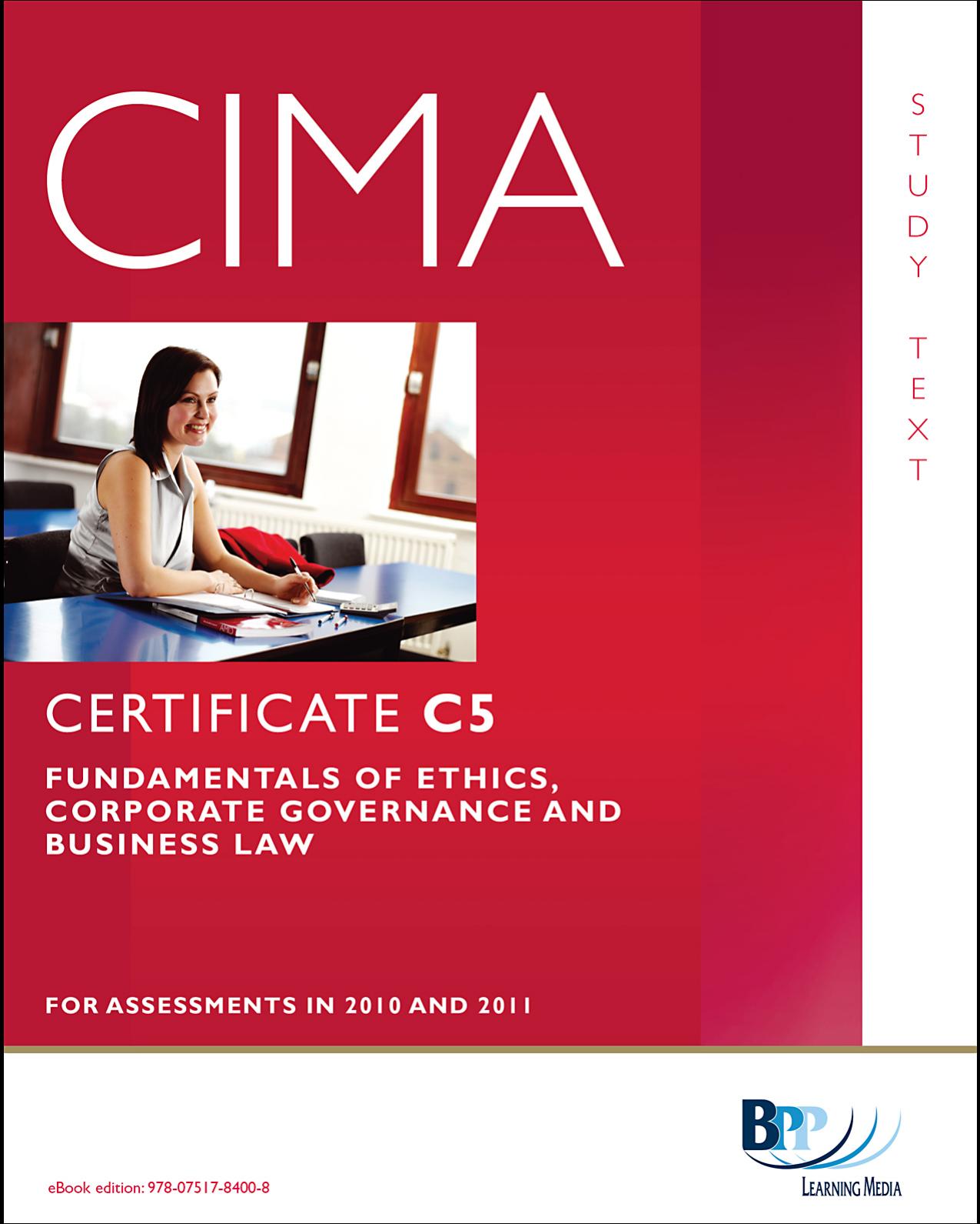 CIMA - C05 Fundamentals of Ethics, Corporate Governance and Business Law: Study Text by Bpp Learning Media
