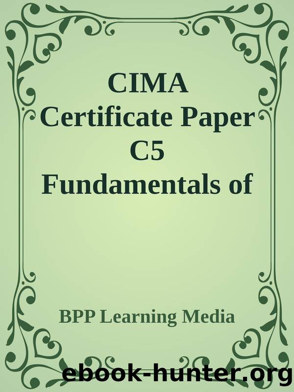 CIMA Certificate Paper C5 Fundamentals of ethics, corporate governance and business law Kit for exams in 2010 by BPP Learning Media