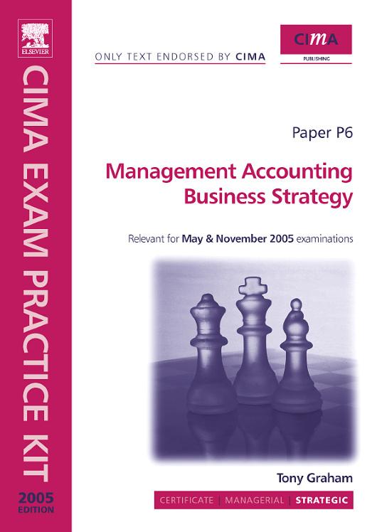 CIMA Exam Practice Kit: Business Strategy (CIMA Exam Practice Kit) (Cima Exam Practice Kit) by Tony Graham