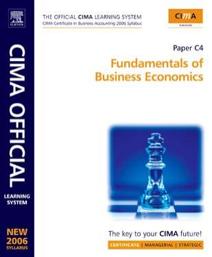 CIMA Learning System Fundamentals of Business Economics: New syllabus (CIMA Certificate Level 2006) by Steve Adams