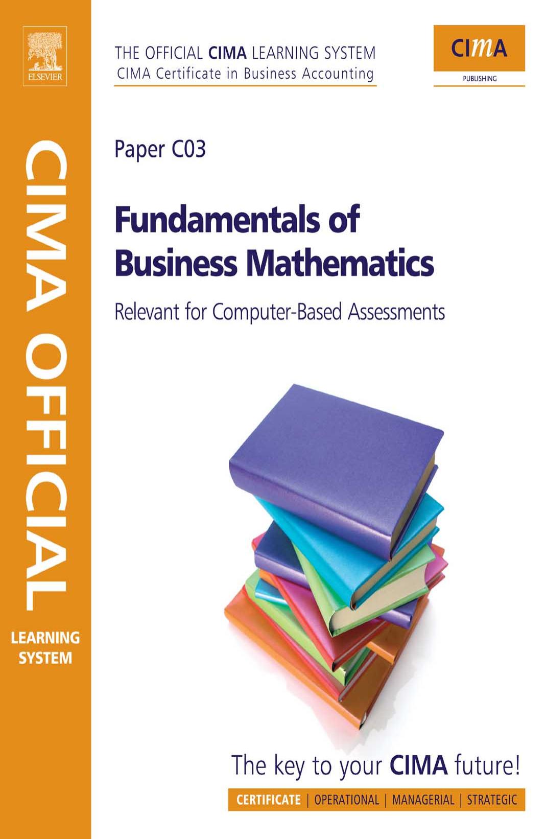 CIMA Official Learning System Fundamentals of Business Maths, Fourth Edition by Graham Eaton