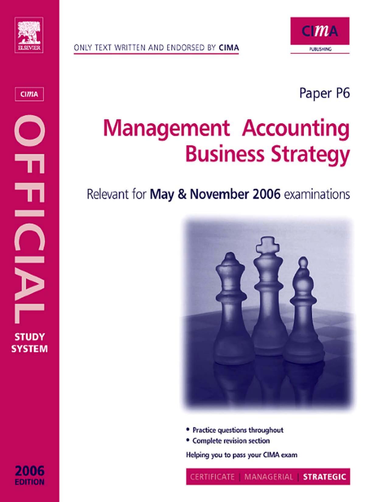 CIMA Study Systems 2006: Management Accounting- Business Strategy (CIMA Study Systems Strategic Level 2006) by Neil Botten Adrian Sims