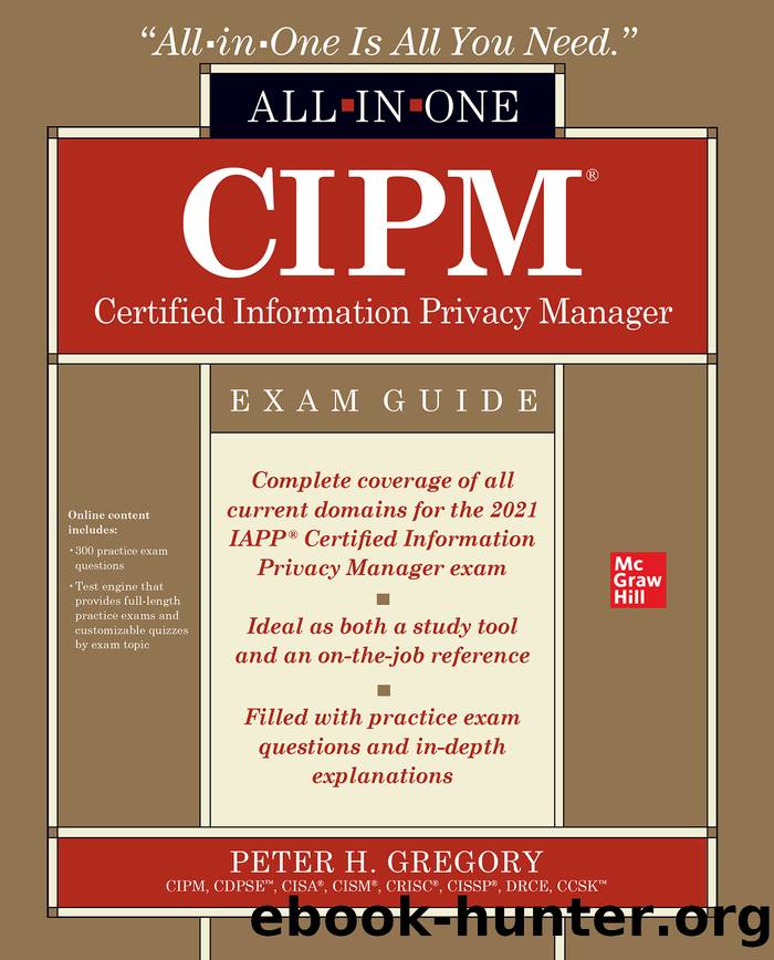 CIPM Certified Information Privacy Manager All-in-One Exam Guide by Peter H. Gregory