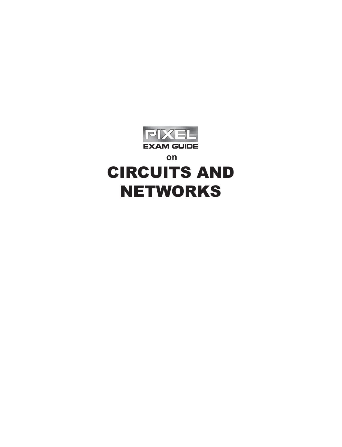 CIRCUITS AND NETWORK EXAM PREP MHE by Unknown
