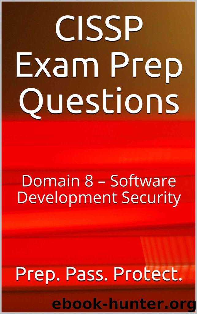 CISSP Exam Prep Questions: Domain 8 – Software Development Security by Richard Anderson