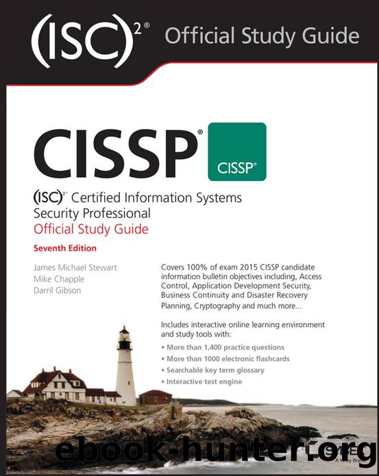 CISSP: Certified Information Systems Security Professional Study Guide by James Michael Stewart Mike Chapple and Darril Gibson