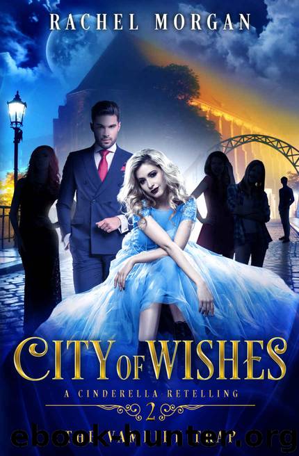 CITY OF WISHES: 2: The Vampire Trap by Morgan Rachel