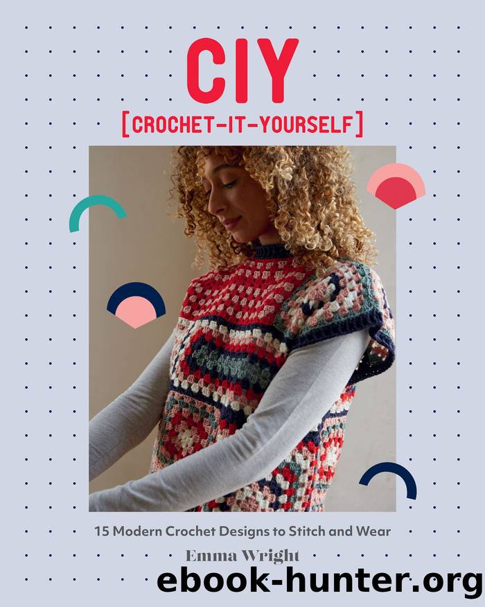 CIY: Crochet-It-Yourself by Wright Emma;