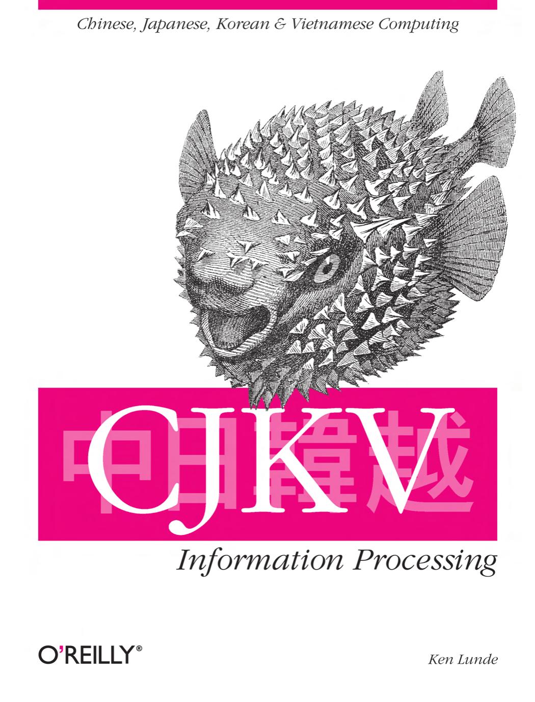 CJKV Information Processing: Chinese, Japanese, Korean & Vietnamese Computing by Lunde Ken