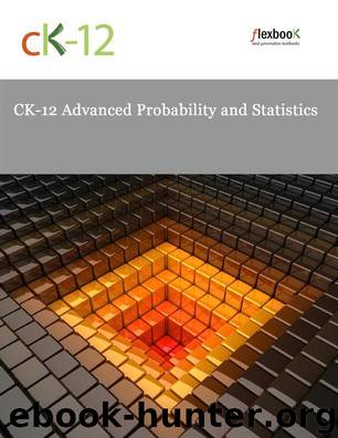 CK-12 Advanced Probability and Statistics by CK-12 Foundation