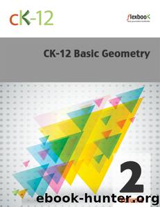 CK-12 Basic Geometry, Volume 2 of 2 by CK-12 Foundation