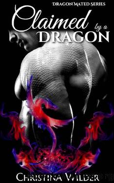 CLAIMED BY A DRAGON_DRAGON MATED by Christina Wilder