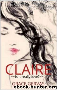 CLAIRE: (is it really love) by Grace Gervas