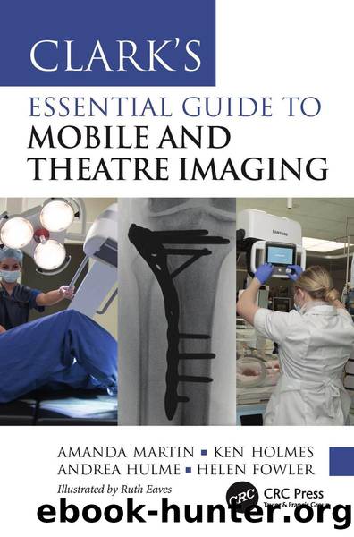 CLARK'S ESSENTIAL GUIDE TO MOBILE AND THEATRE IMAGING by Amanda Martin; Ken Holmes; Andrea Hulme; Helen Fowler