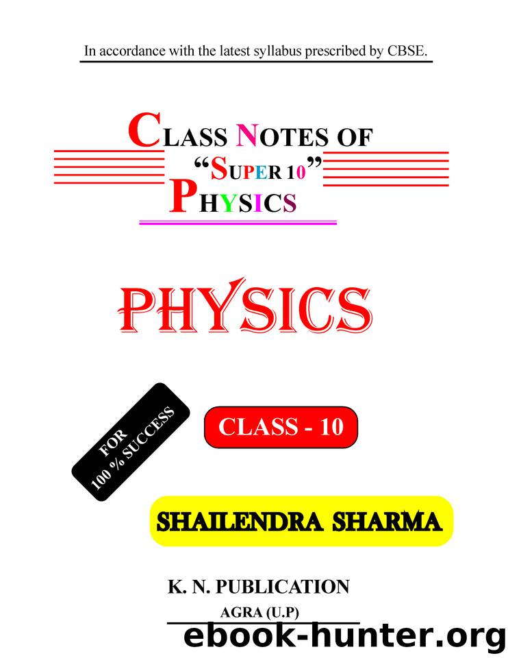 CLASS NOTES OF SUPER 10 PHYSICS: SUPER 10 PHYSICS CLASS 10 by SHARMA SHAILENDRA